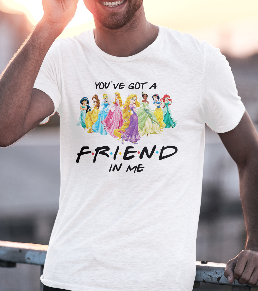 You've Got A Friend In Me Princesses T-Shirt
