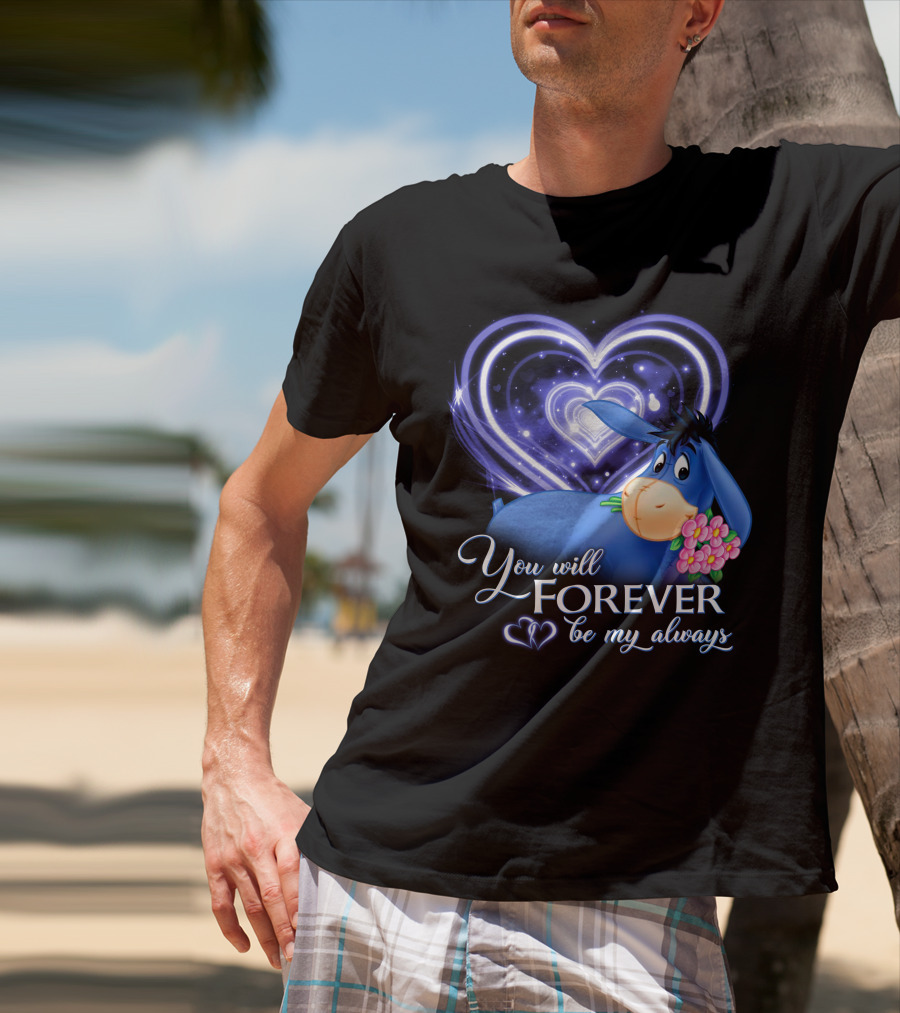 Eeyore You Will Forever Be My Always Hearts Flowers T-Shirt