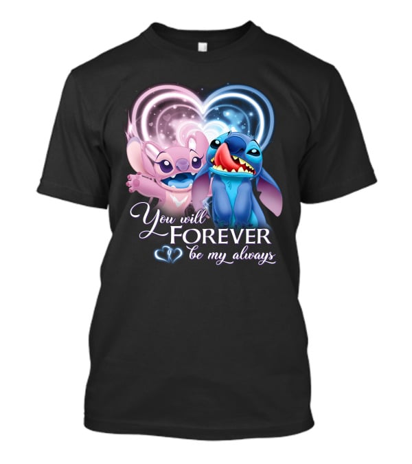 Stitch & Angel You Will Forever Be My Always T-Shirt