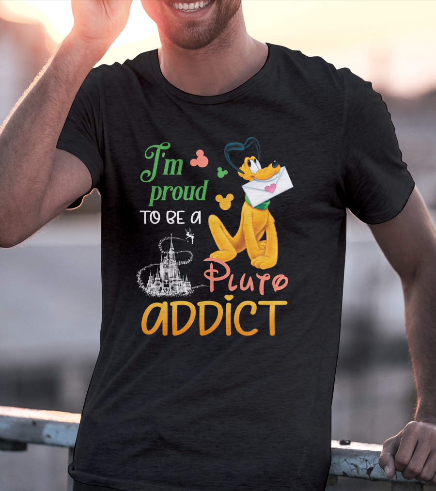 I'm Proud To Be A Pluto Addict Disney Castle And Mickey Ears T-Shirt