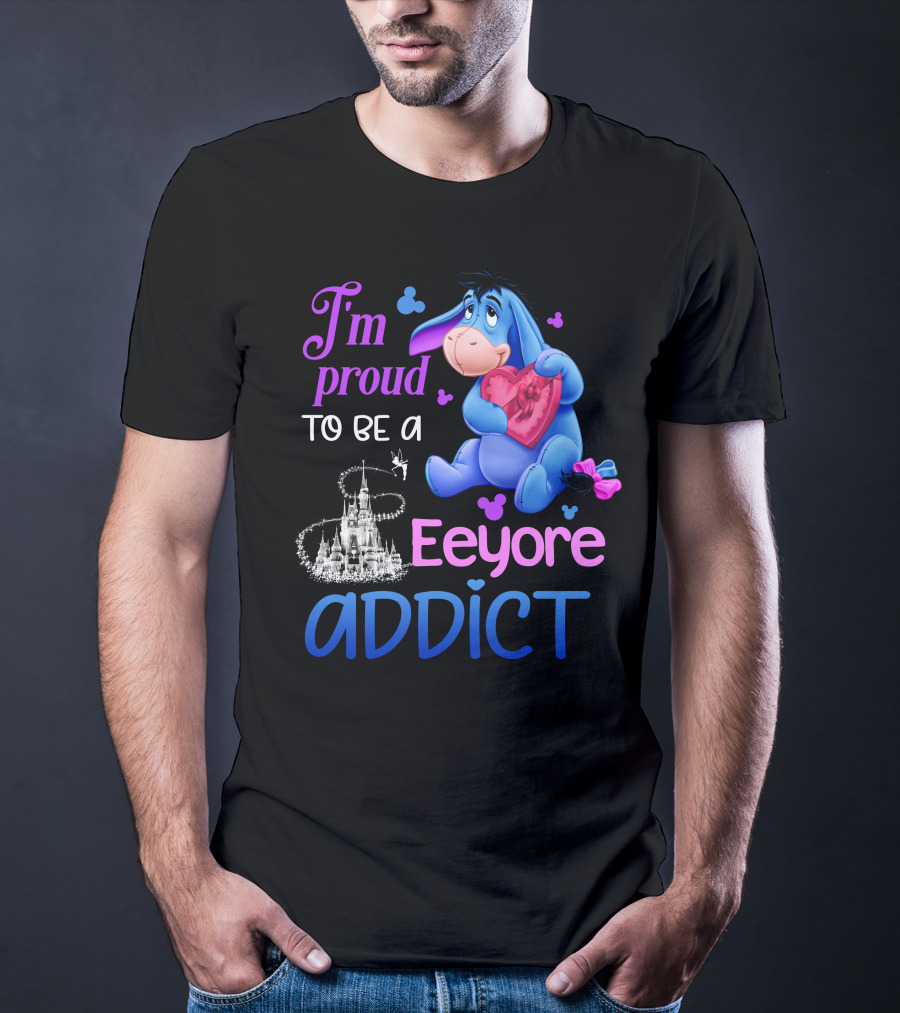 I'm Proud To Be An Eeyore Addict Disney Castle T-Shirt