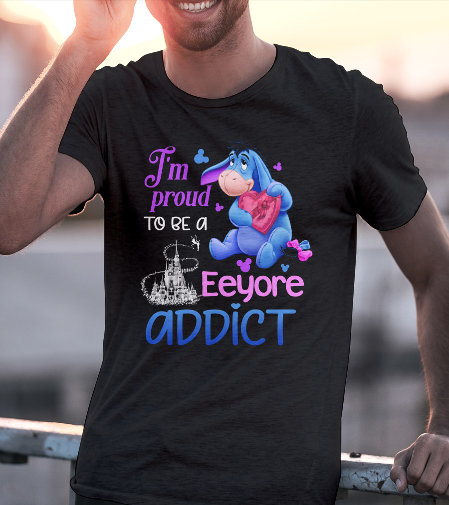 I'm Proud To Be An Eeyore Addict Disney Castle T-Shirt