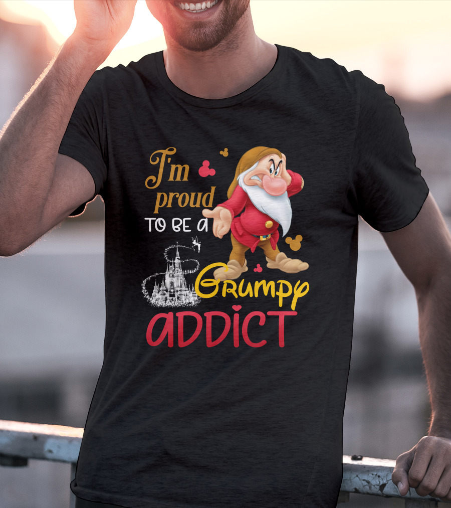 I'm Proud To Be A Grumpy Addict Disney Castle And Character T-Shirt