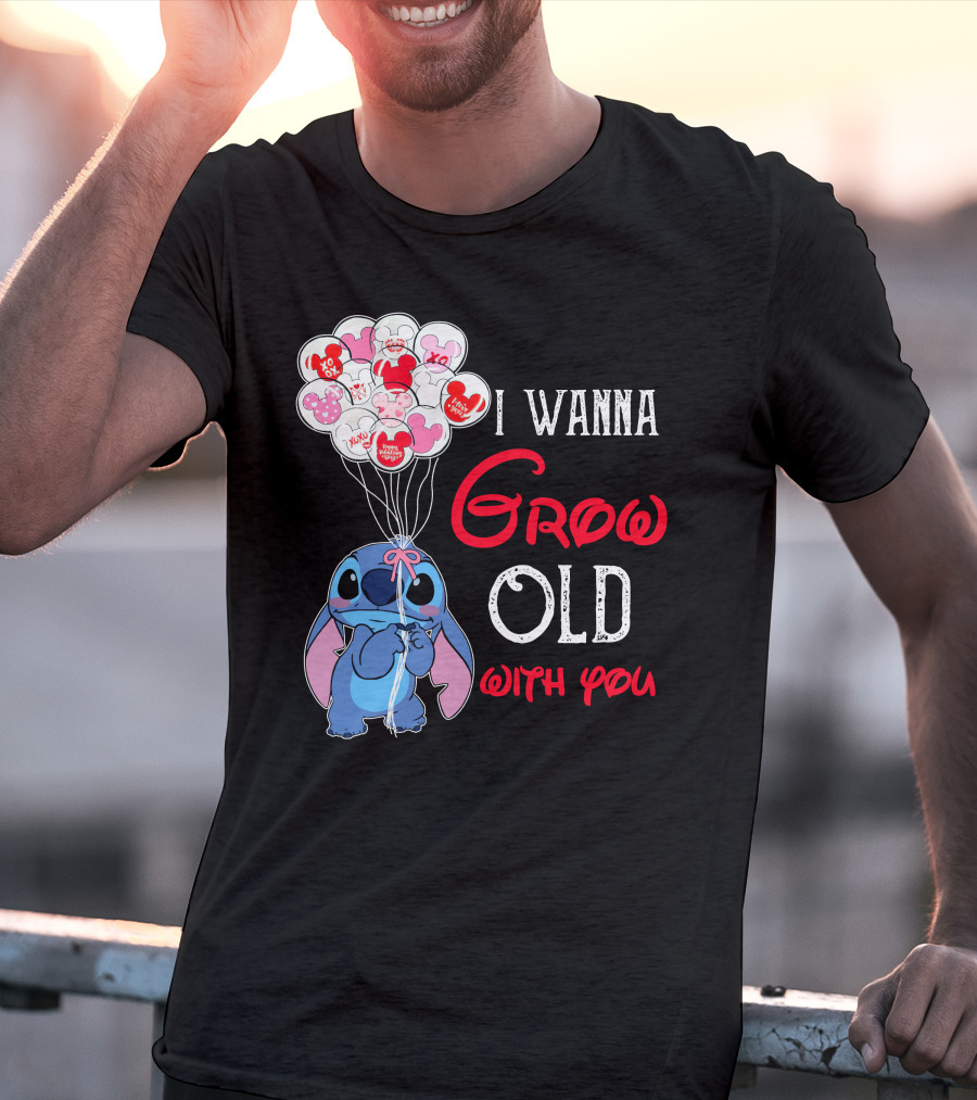 I Wanna Grow Old With You Stitch Balloons Hearts T-Shirt