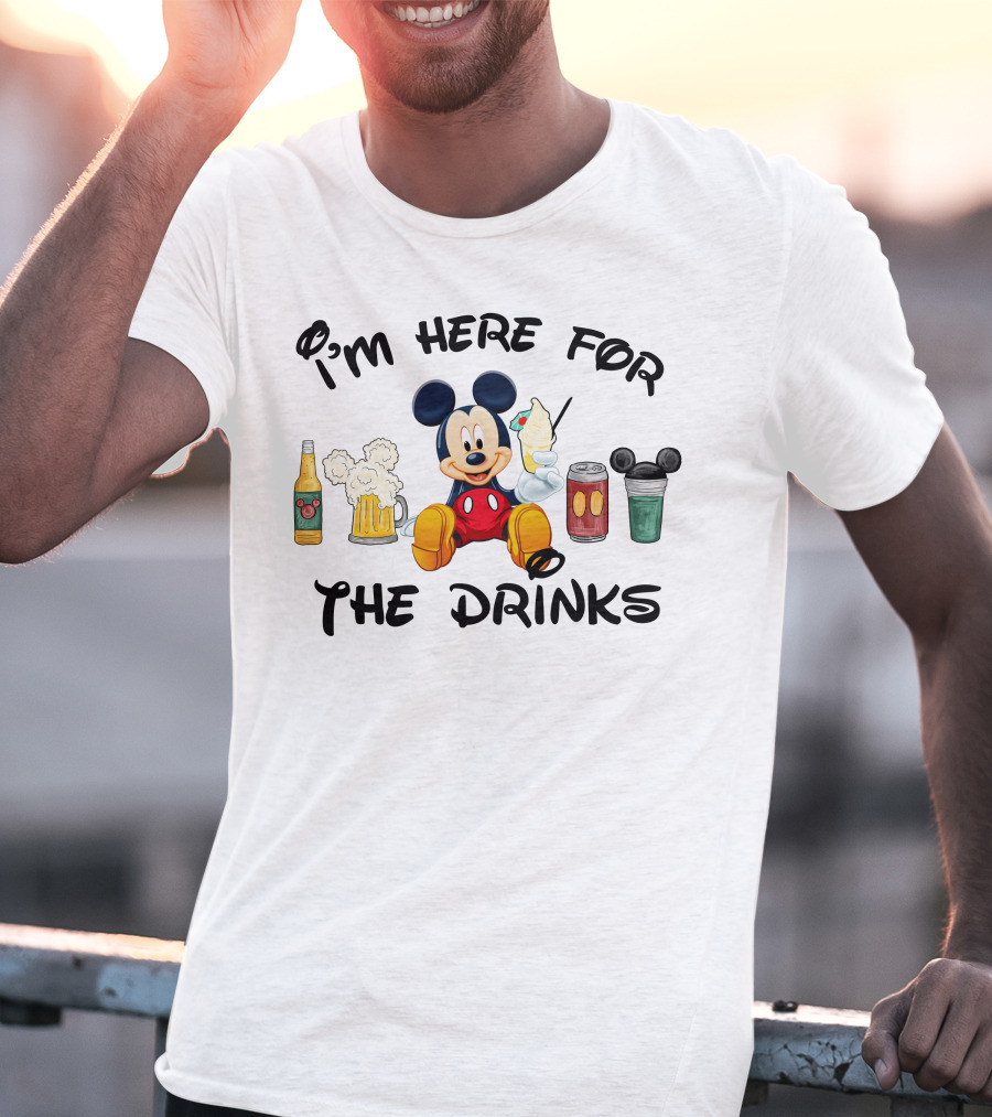 I'm Here For The Drinks Mickey T-Shirt