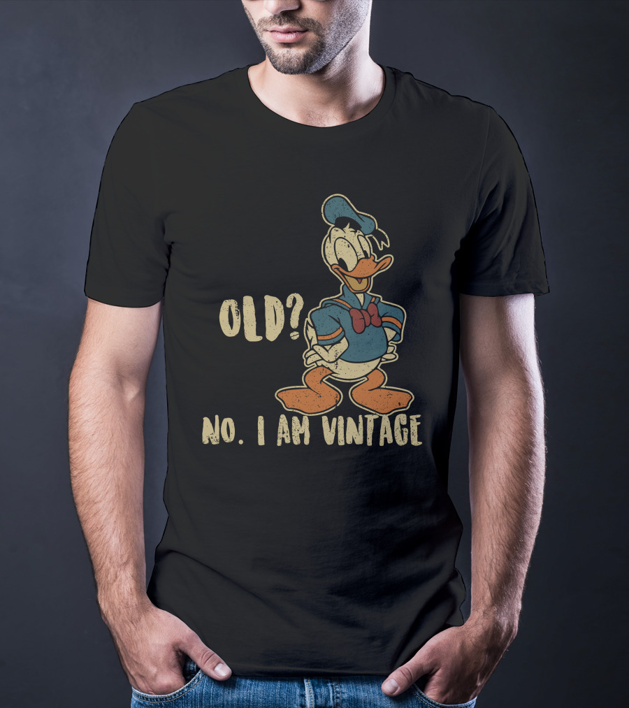 Old? No. I Am Vintage Donald T-Shirt