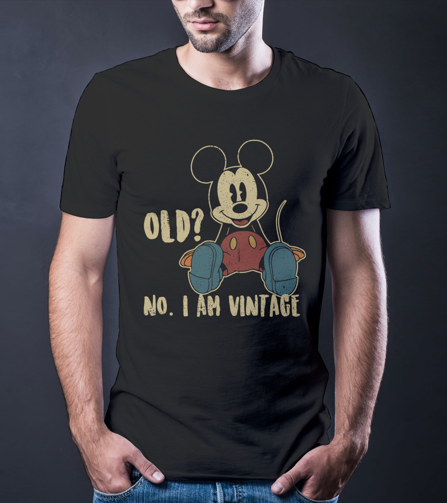 Mickey Old? No. I Am Vintage T-Shirt
