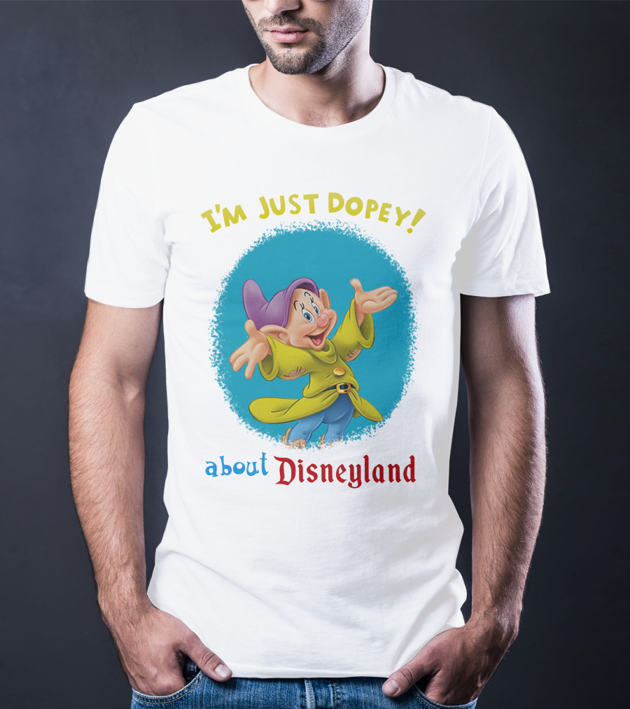 I'm Just Dopey About Disneyland T-Shirt