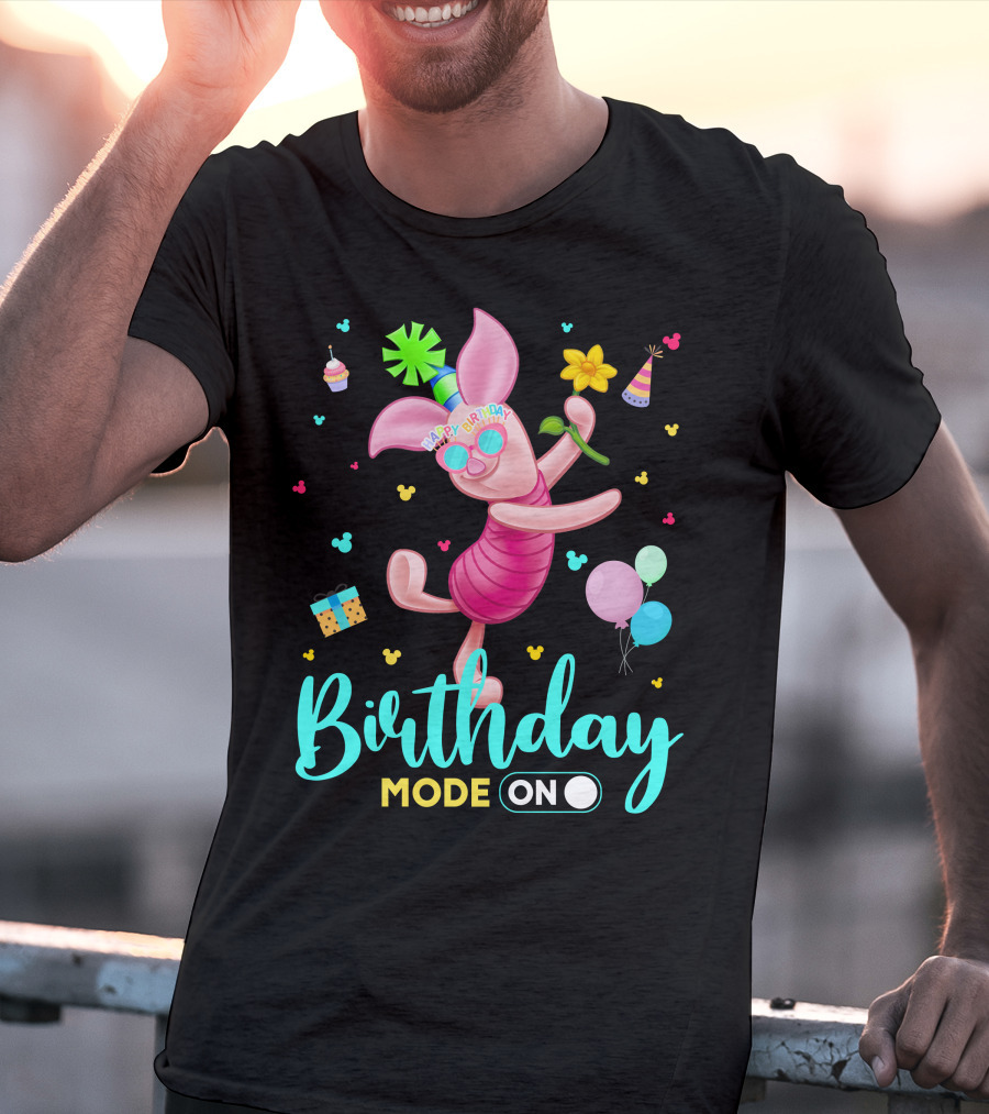 Birthday Mode On Piglet Celebration T-Shirt