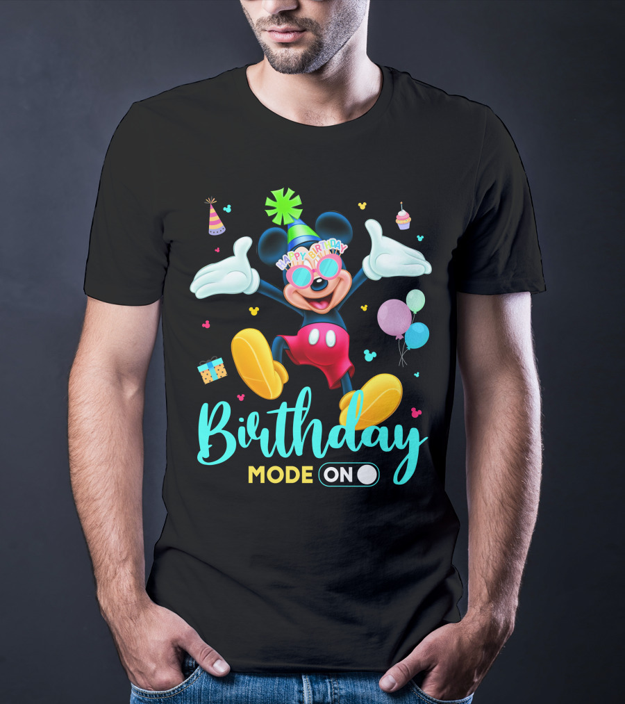 Birthday Mode On Happy Birthday Mickey T-Shirt