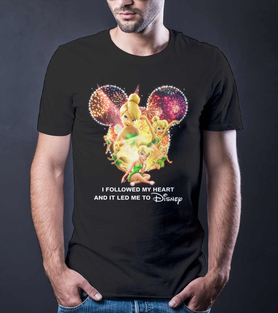 Tinkerbell I Followed My Heart And It Led Me To Disney T-Shirt