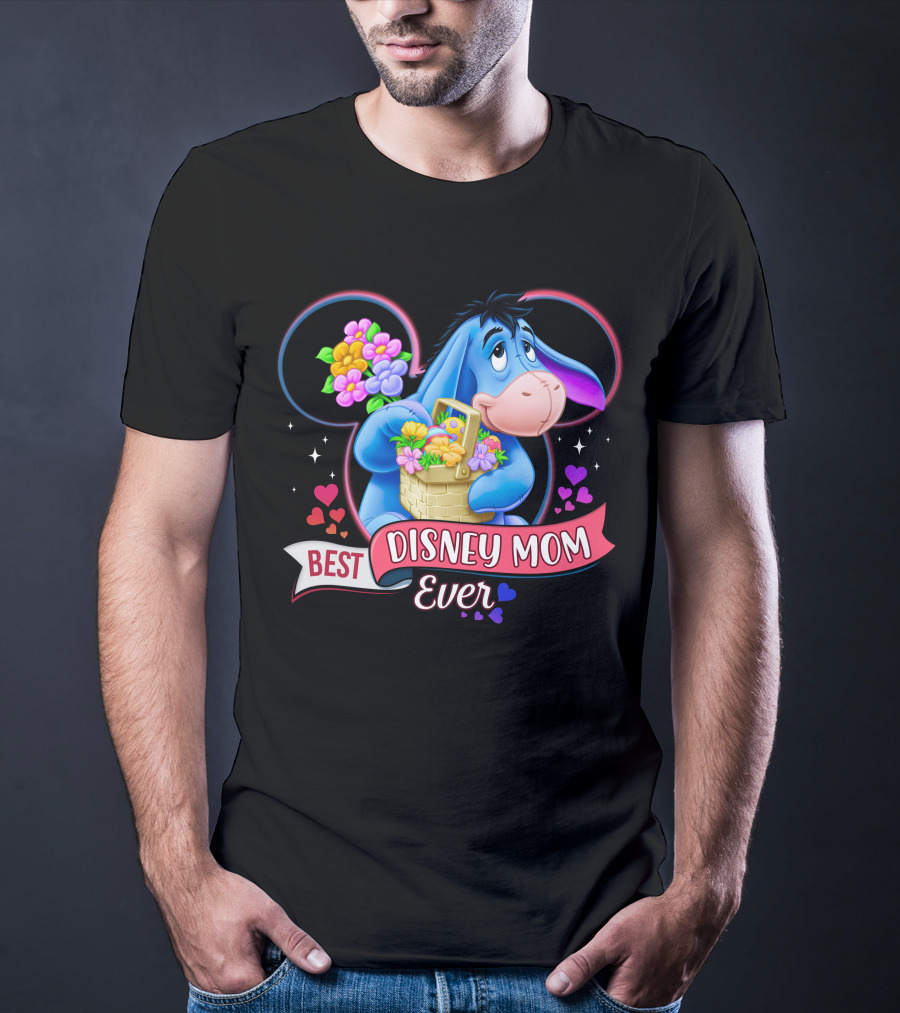 Best Disney Mom Ever Eeyore Flower Basket Mickey Mouse Head T-Shirt