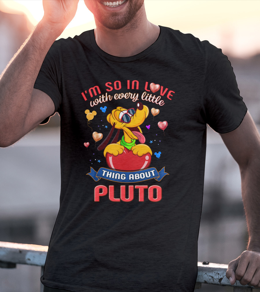 I'm So In Love With Every Little Thing About Pluto T-Shirt
