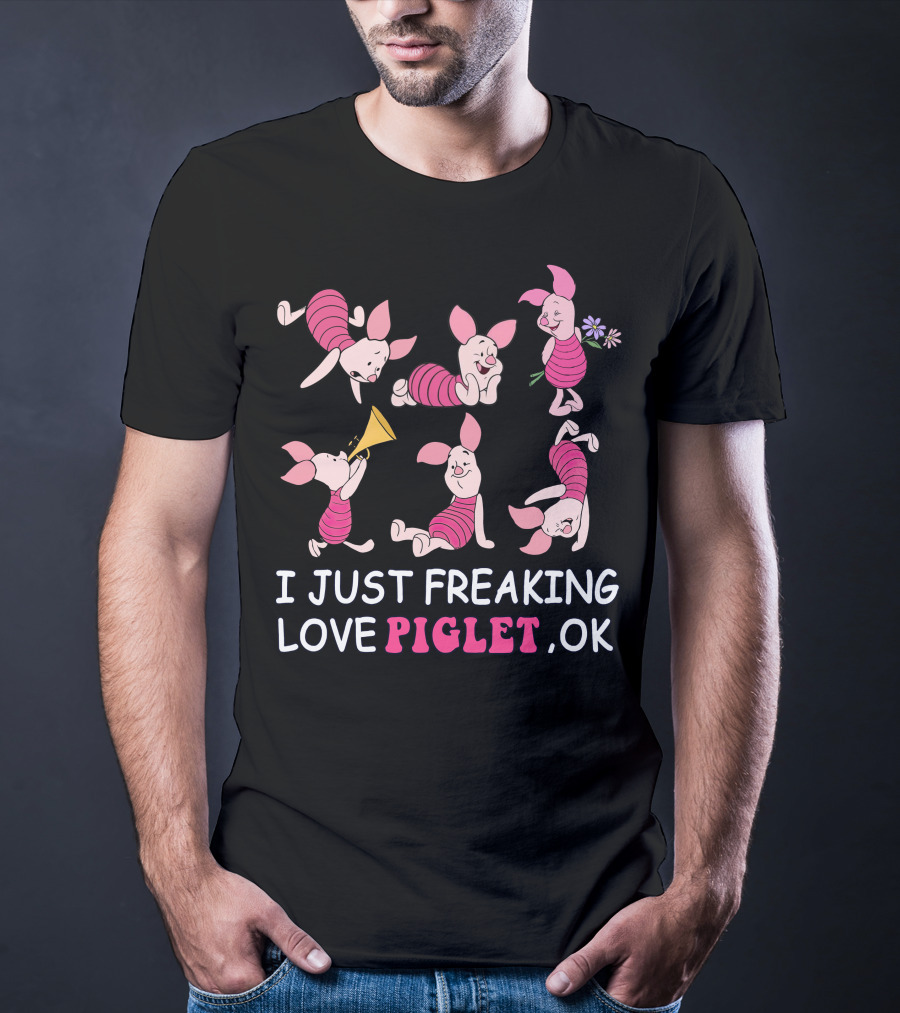 I Just Freaking Love Piglet Ok Disney T-Shirt