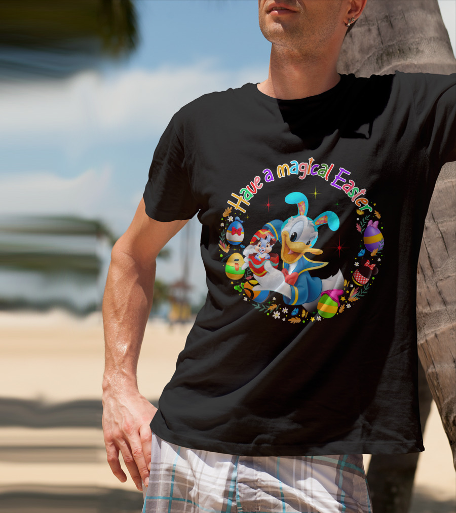 Have A Magical Easter Donald Duck With Colorful Eggs T-Shirt