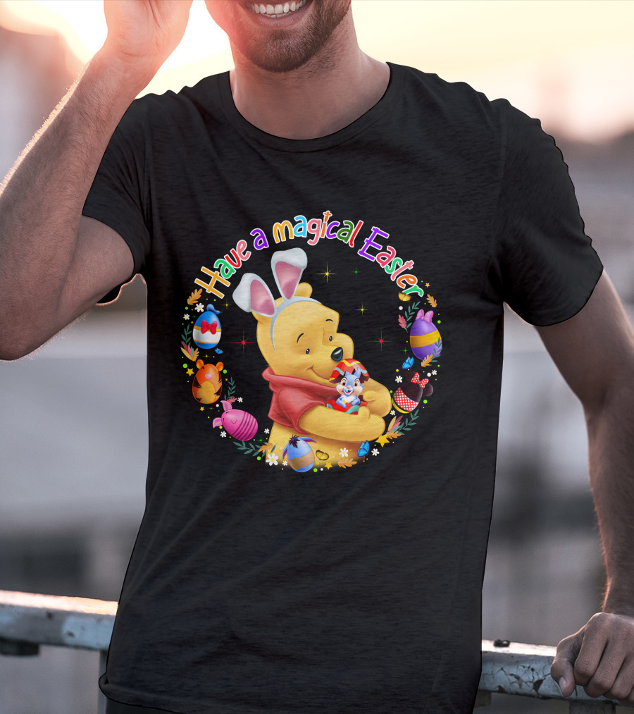 Have A Magical Easter Pooh Bunny Ears And Eggs T-Shirt