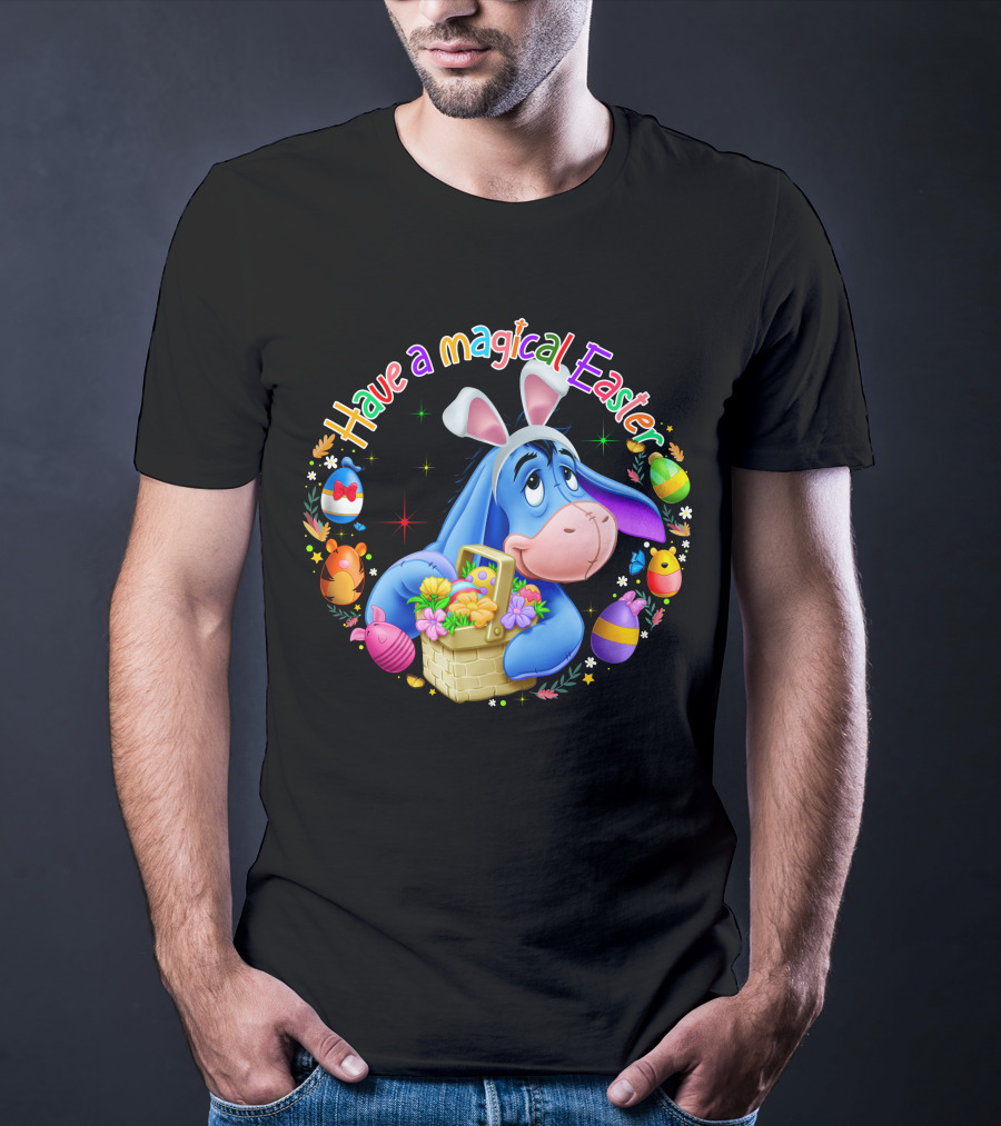 Have A Magical Easter Eeyore Basket Eggs T-Shirt
