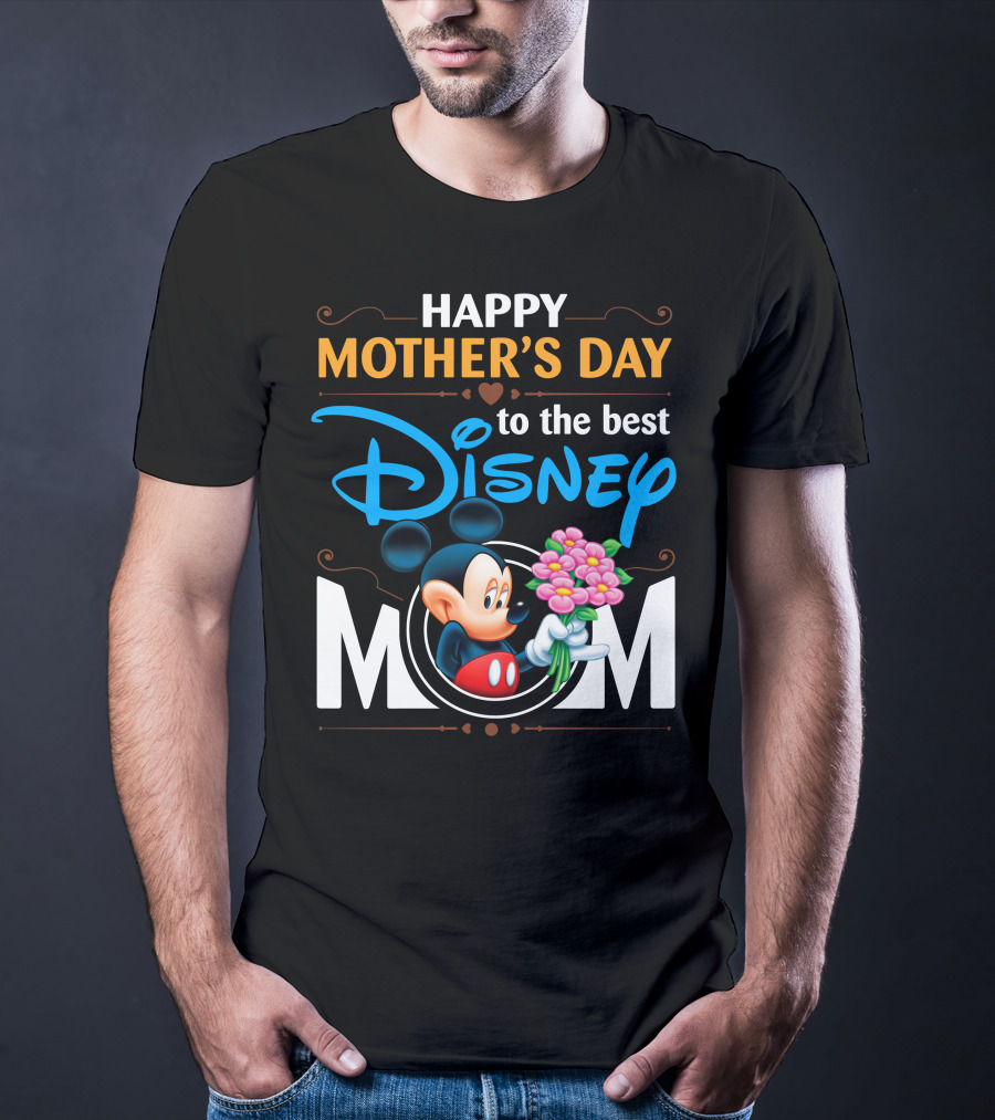 Happy Mother's Day To The Best Disney Mom Mickey T-Shirt