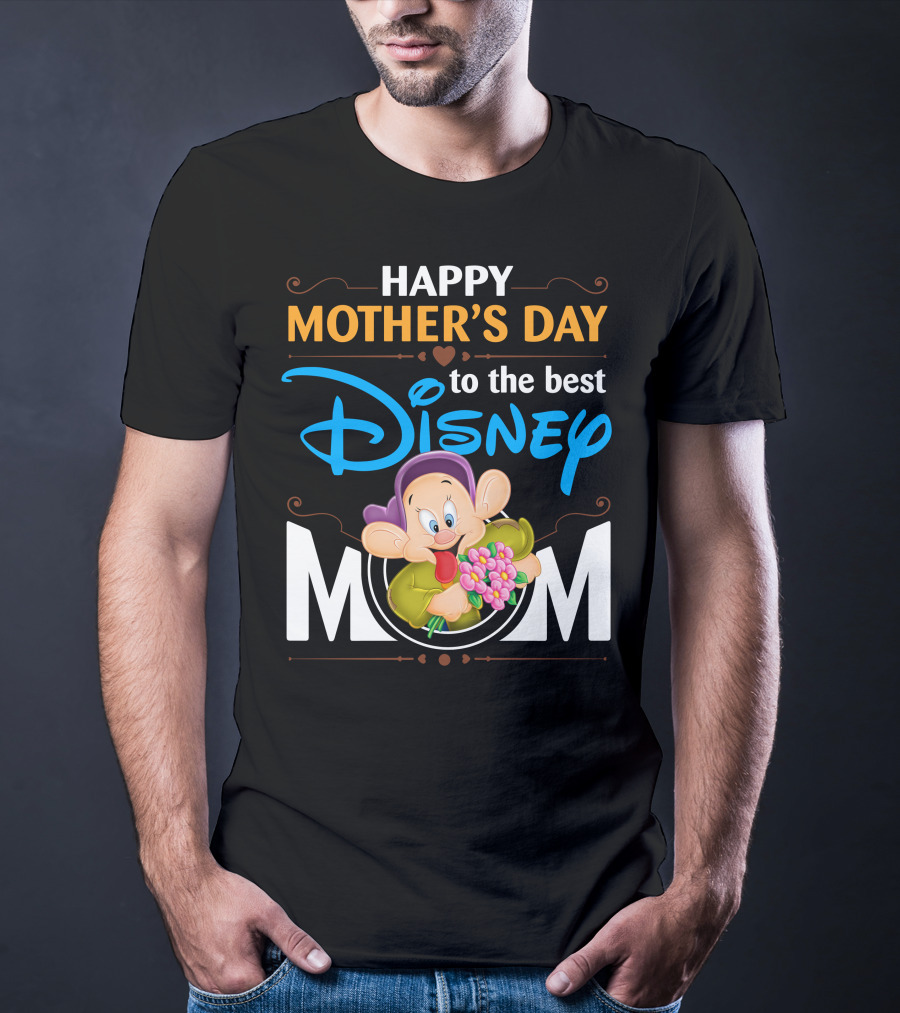 Happy Mother's Day To The Best Disney Mom T-Shirt