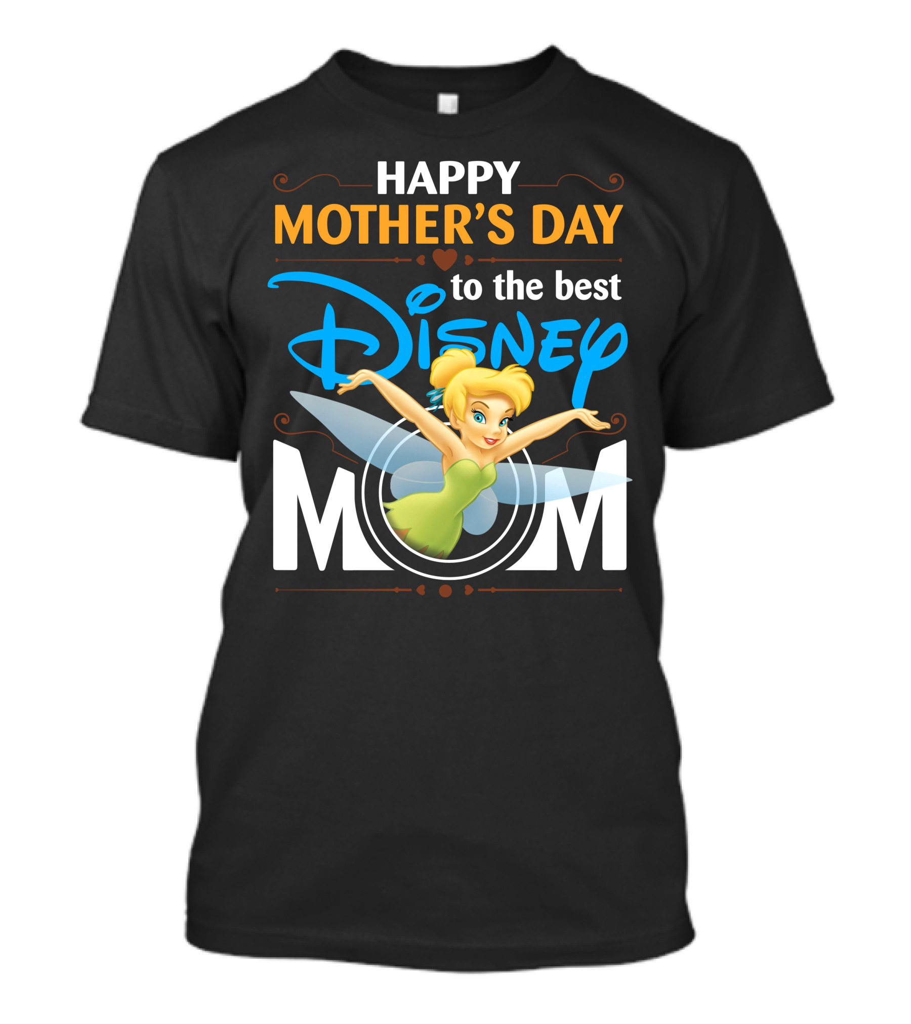 Happy Mother's Day To The Best Disney Mom Tinker Bell T-Shirt