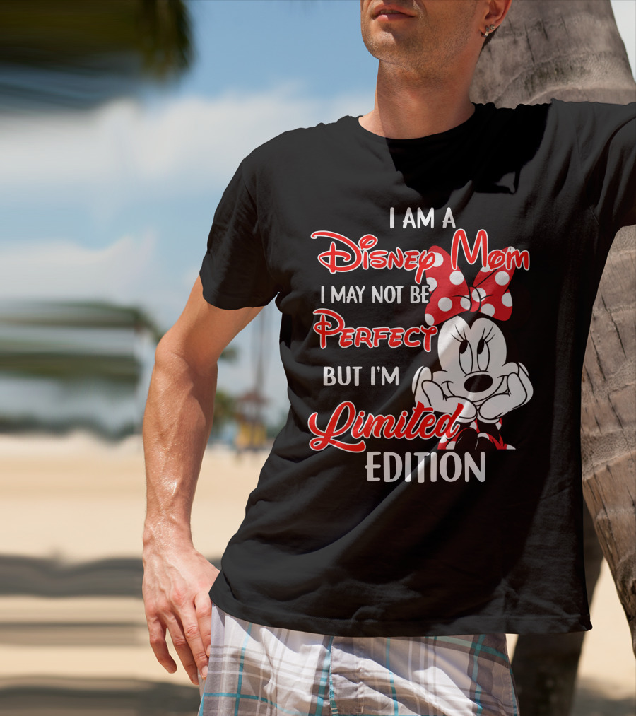 I Am A Disney Mom I May Not Be Perfect But I'm Minnie T-Shirt