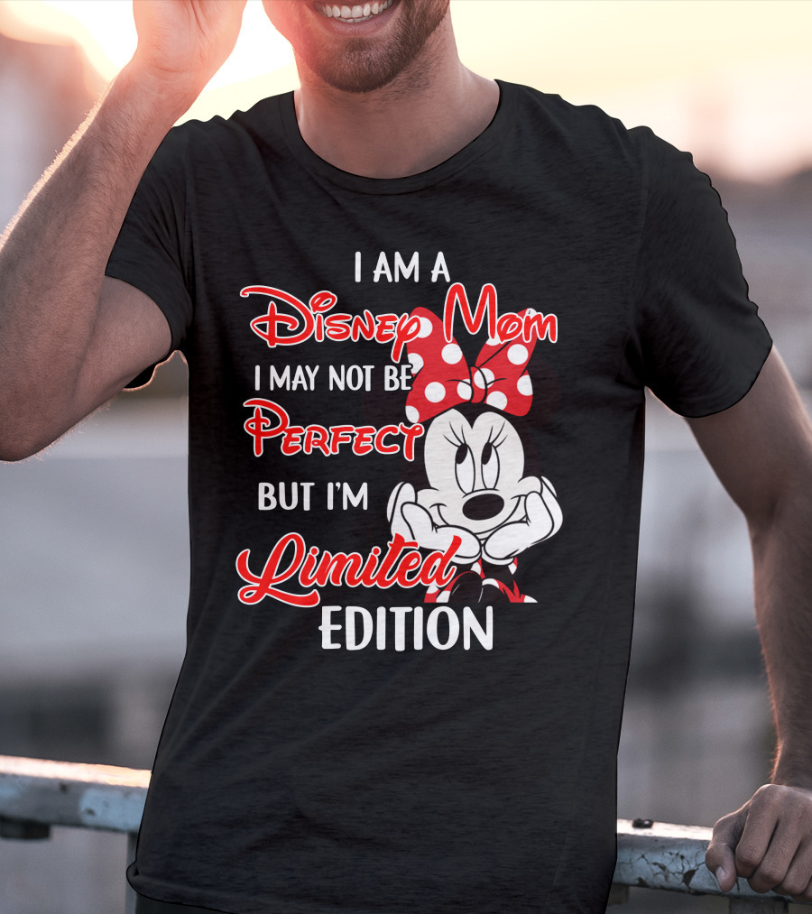I Am A Disney Mom I May Not Be Perfect But I'm Minnie T-Shirt