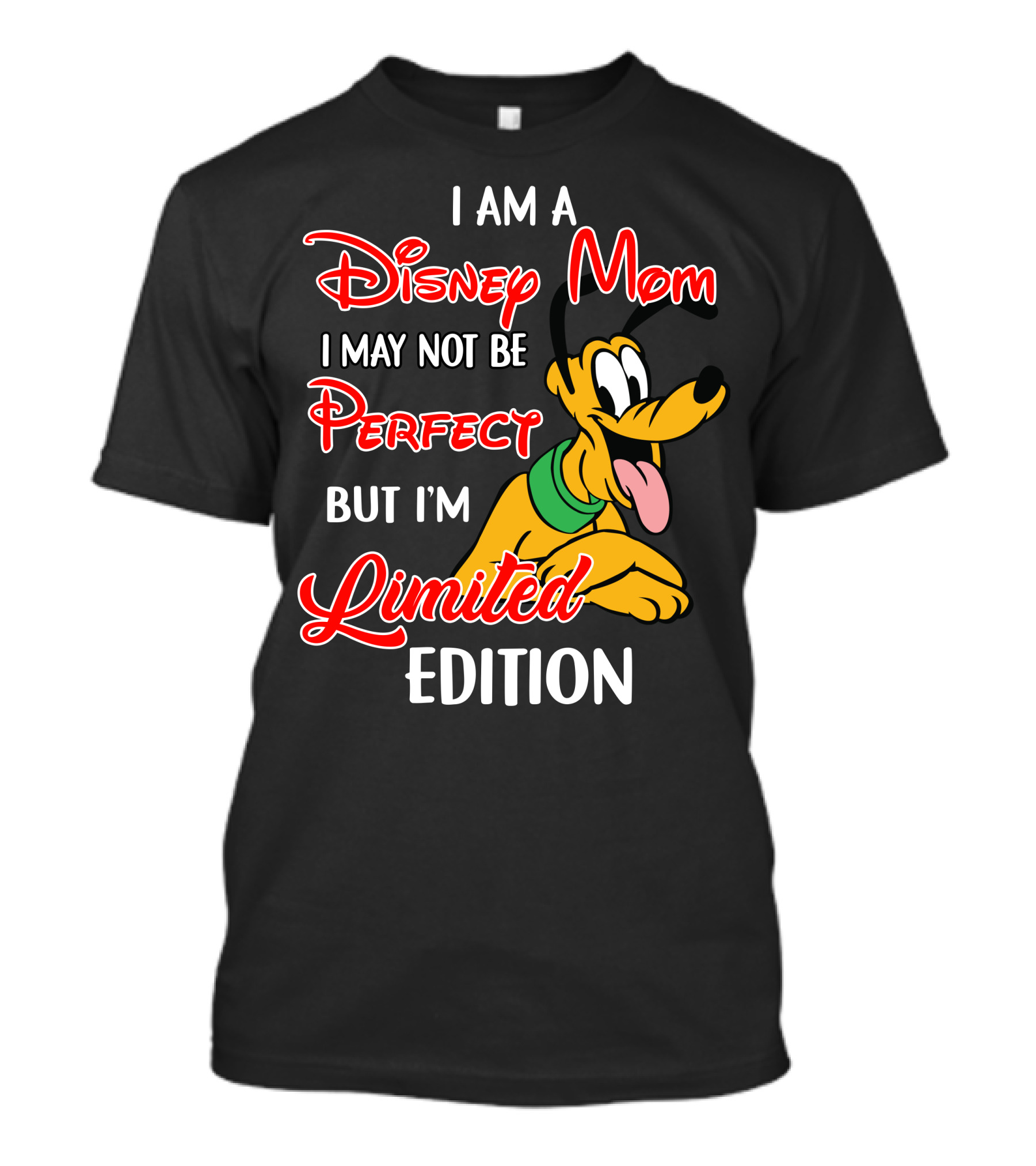 I Am A Disney Mom I May Not Be Perfect But I'm Pluto T-Shirt