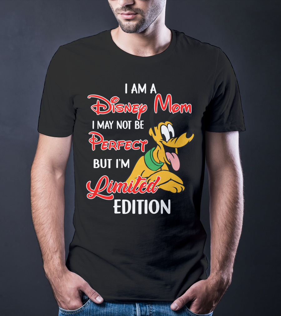 I Am A Disney Mom I May Not Be Perfect But I'm Pluto T-Shirt