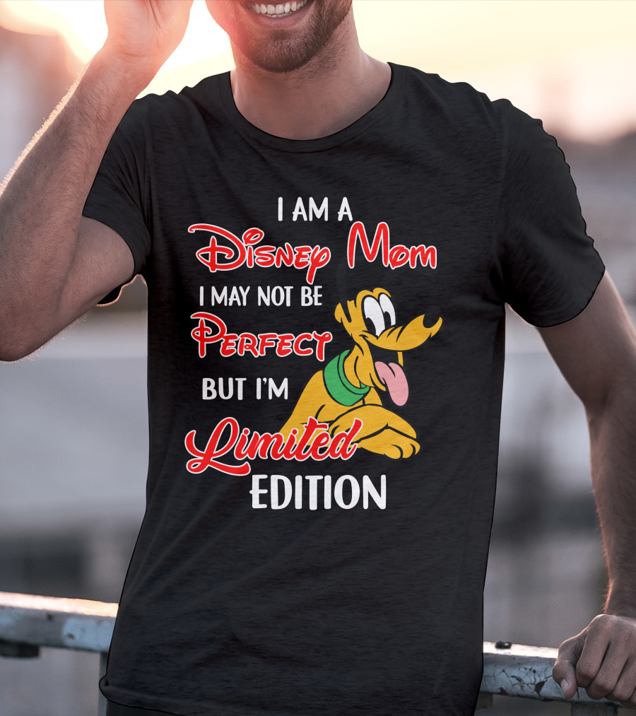 I Am A Disney Mom I May Not Be Perfect But I'm Pluto T-Shirt