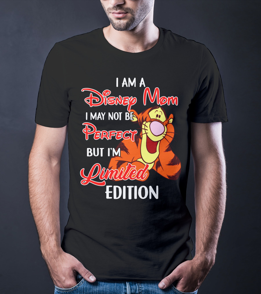 I Am A Disney Mom I May Not Be Perfect But I'm Tigger T-Shirt