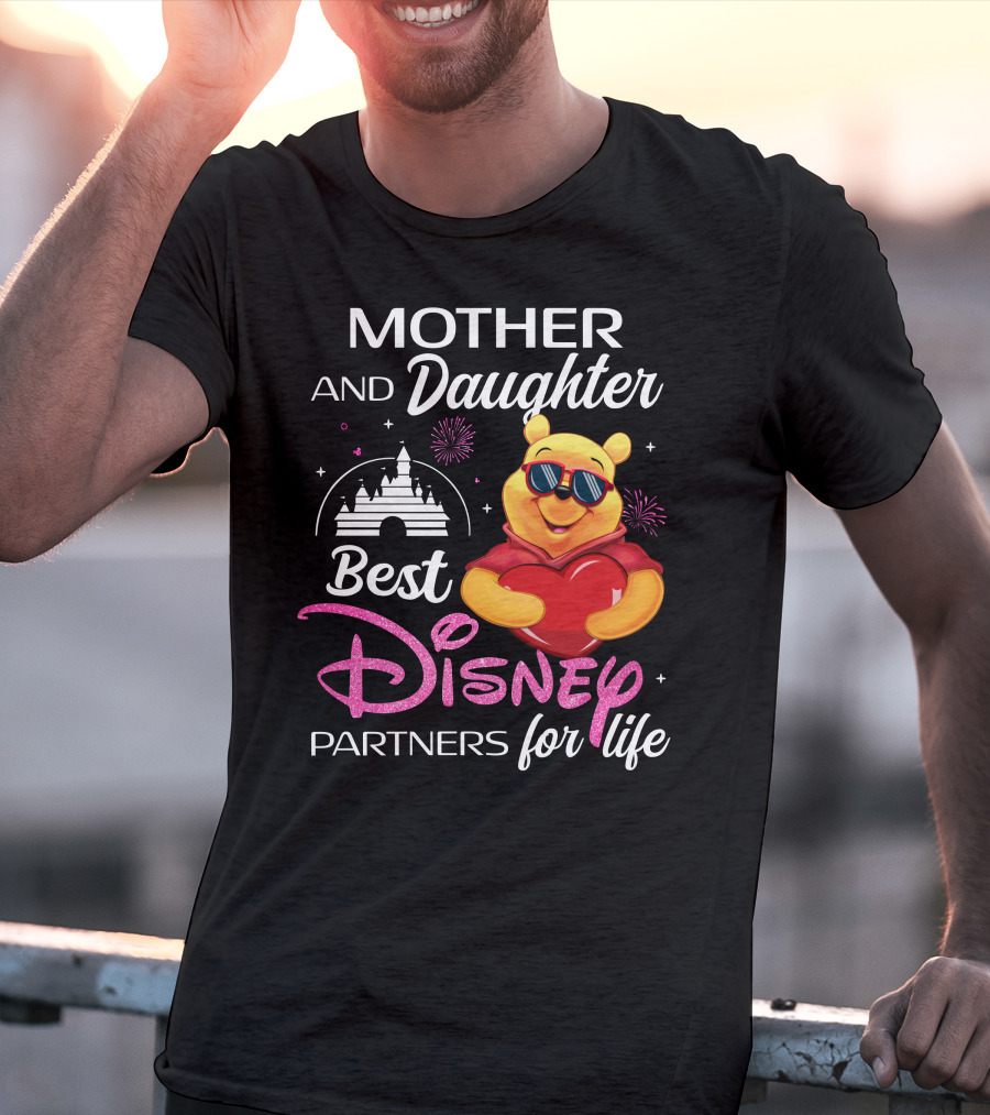 Mother And Daughter Best Disney Partners For Life Pooh T-Shirt