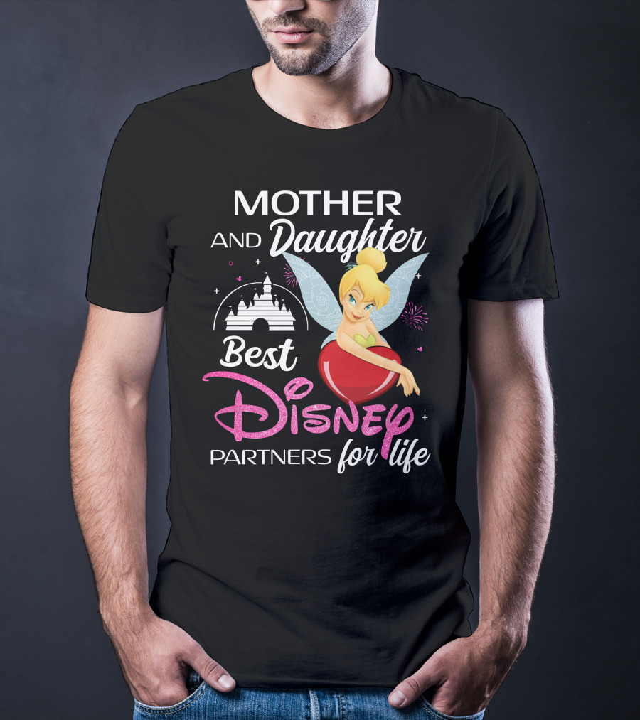 Mother And Daughter Best Disney Partners For Life Tinker Bell T-Shirt