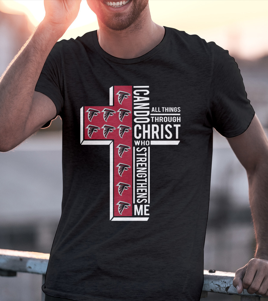 Falcons I Can Do All Things Through Christ Who Strengthens Me T-Shirt