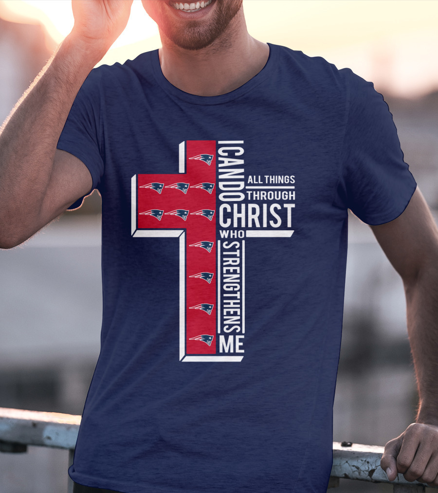 Patriots I Can Do All Things Through Christ Who Strengthens Me Cross T-Shirt