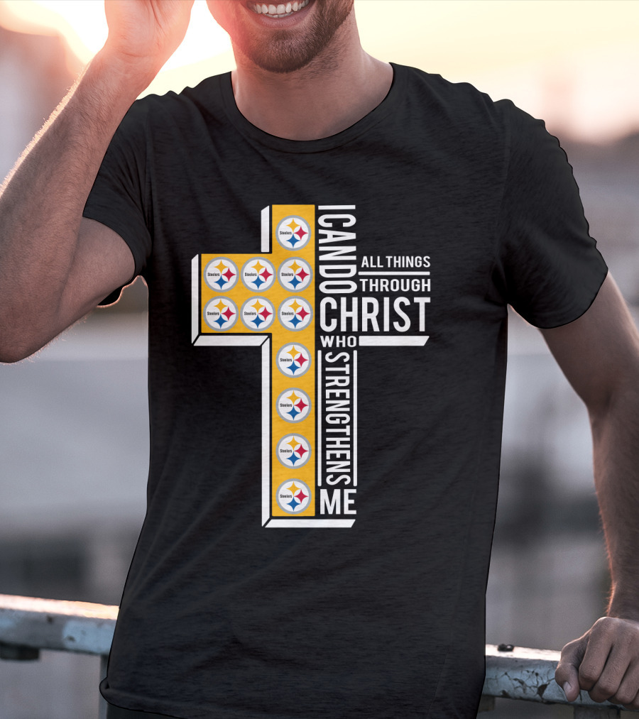 Steelers I Can Do All Things Through Christ Who Strengthens Me T-Shirt