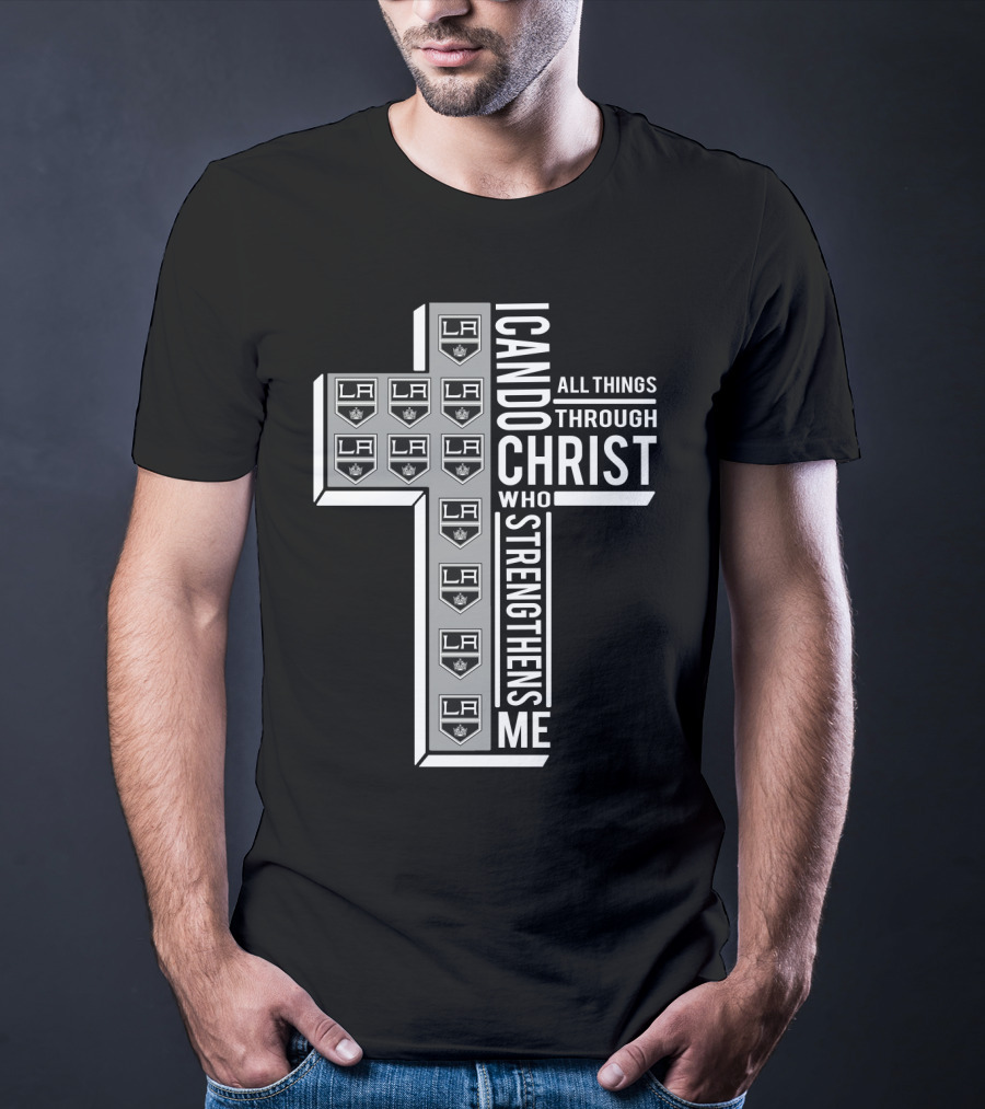 LAKings I Can Do All Things Through Christ Who Strengthens Me T-Shirt