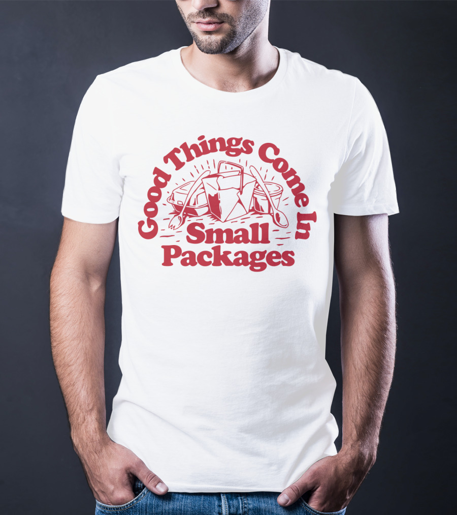 Good Things Come In Small Packages Dirty Coast Releases T-Shirt