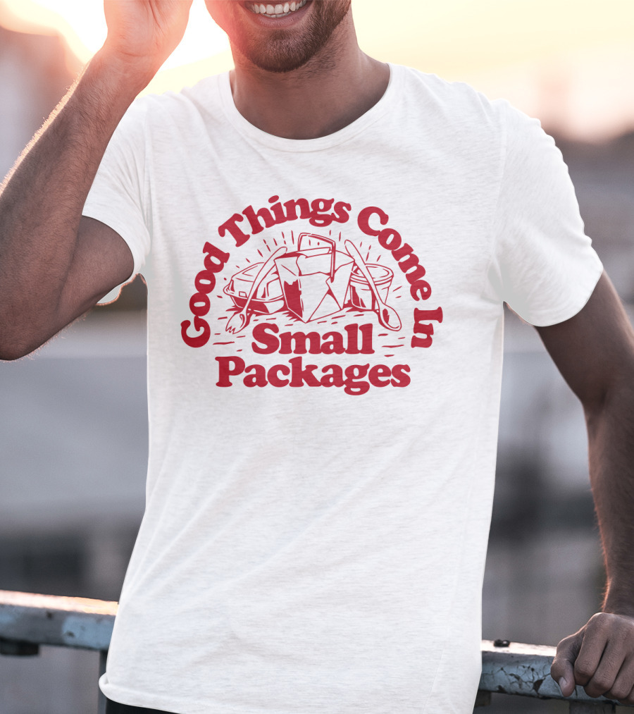 Good Things Come In Small Packages Dirty Coast Releases T-Shirt