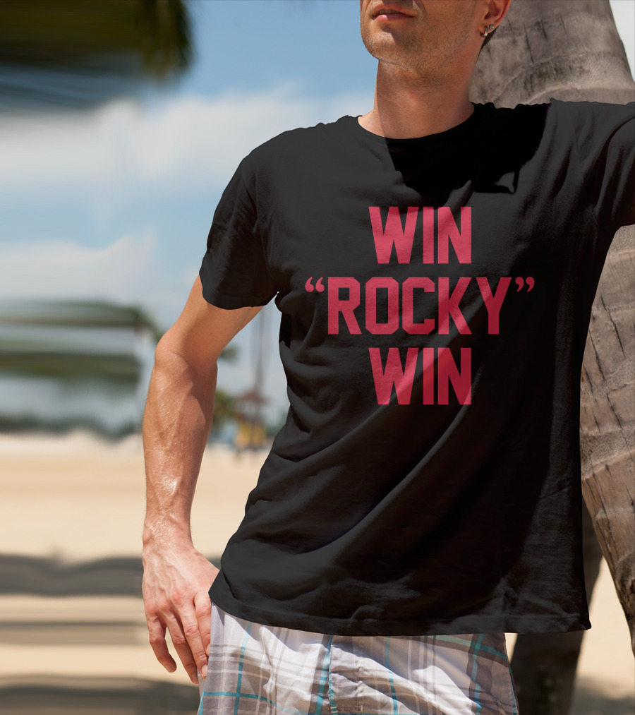 Win Rocky Win Movie Fan T-Shirt