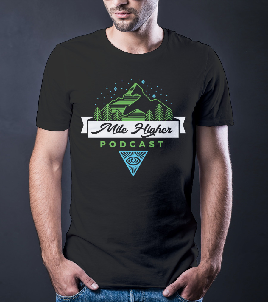 Mile Higher Podcast Eye Symbol Mountains And Trees T-Shirt