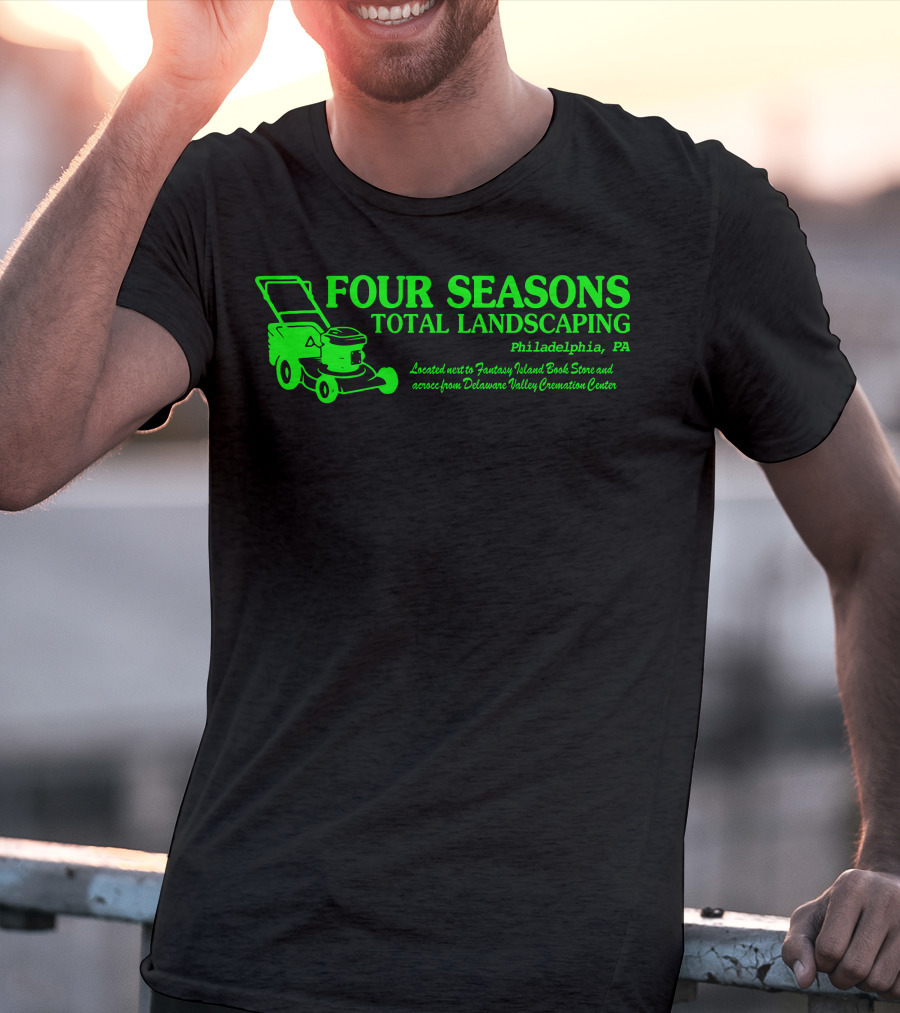 FOUR SEASONS TOTAL LANDSCAPING Philadelphia PA Fantasy Island Book Store Delaware Valley Cremation Center T-Shirt