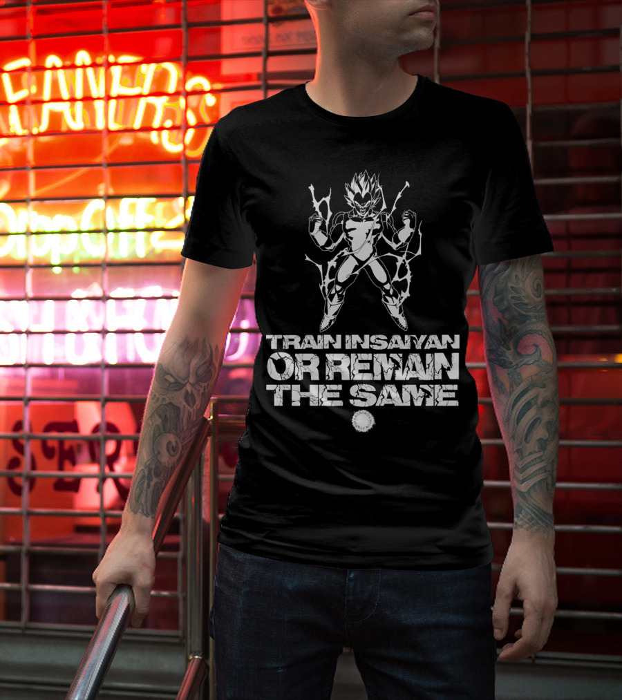 DBZ Train Insaiyan Or Remain The Same T-Shirt