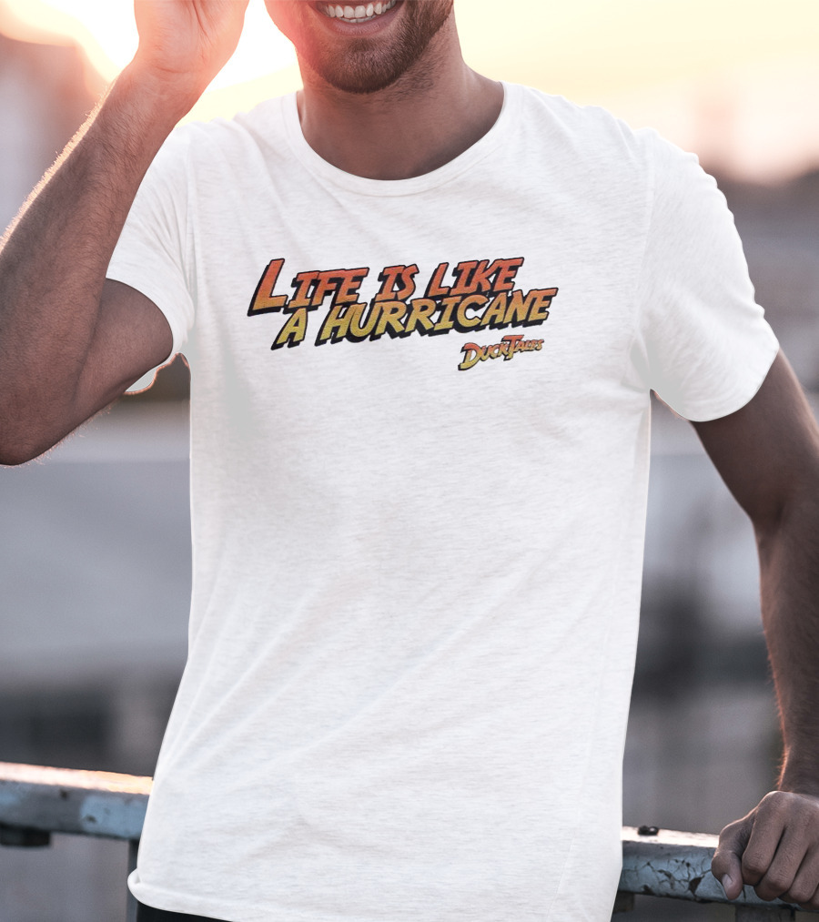 Life Is Like A Hurricane DuckTales T-Shirt
