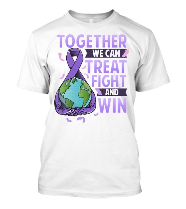 Together We Can Treat Fight And Win World Cancer Day Awareness Fight Against Cancer T-Shirt