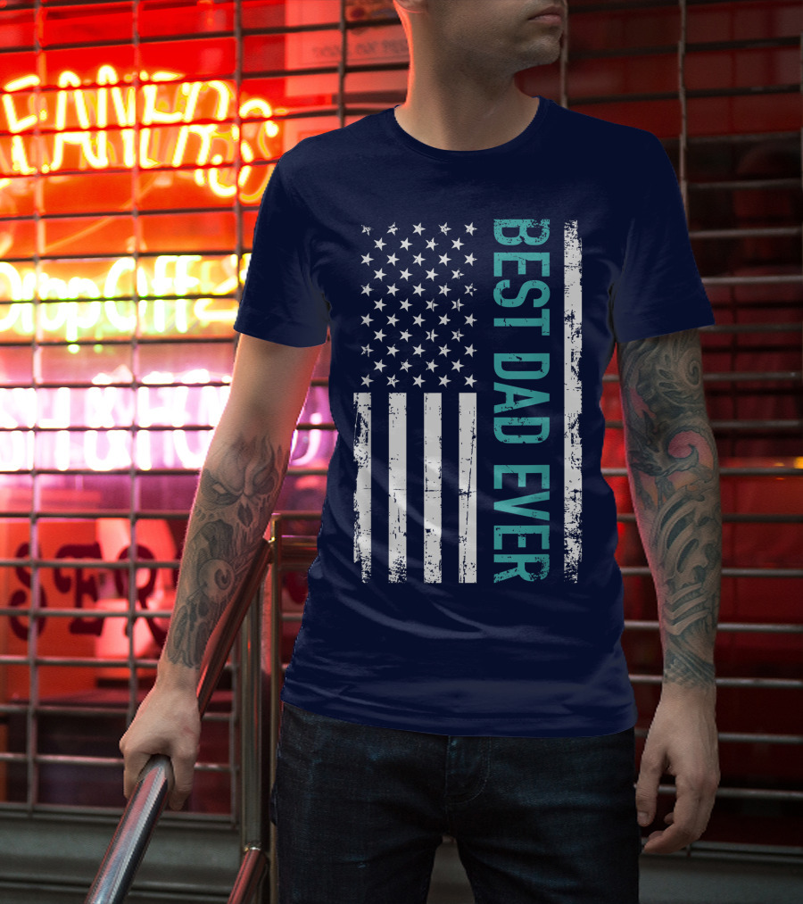 Father's Day Best Dad Ever With US American Flag T-Shirt