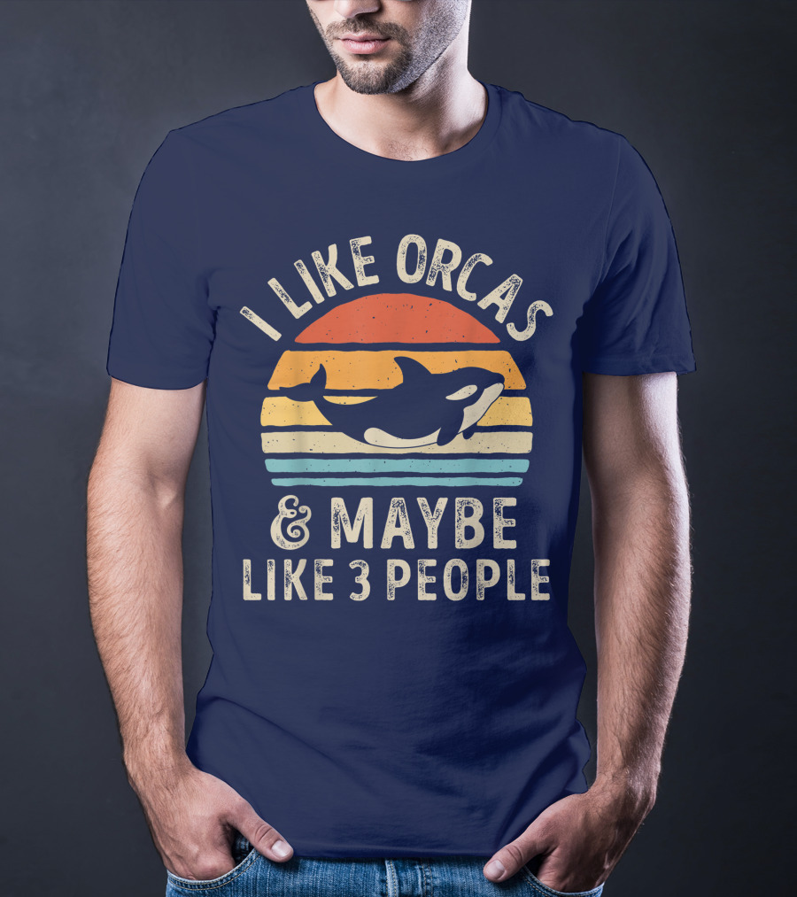 I Like Orcas And Maybe Like 3 People Orca Killer Whale Retro Sunset T-Shirt