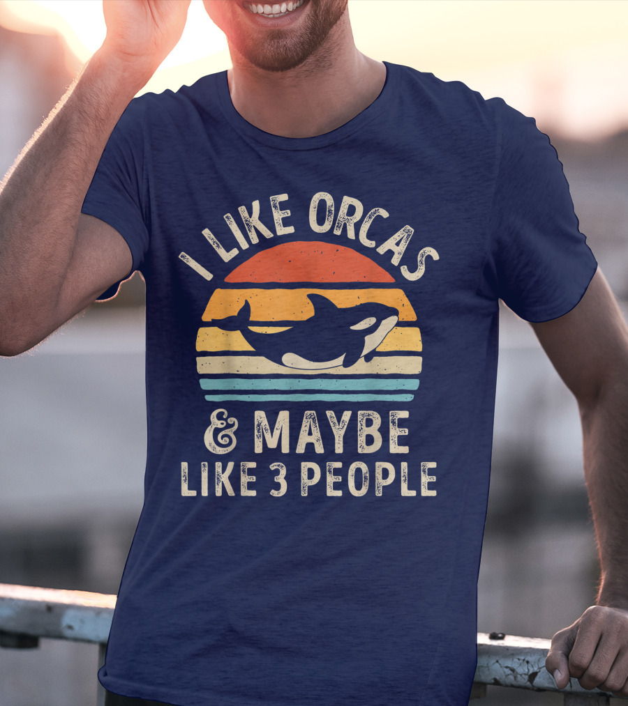 I Like Orcas And Maybe Like 3 People Orca Killer Whale Retro Sunset T-Shirt