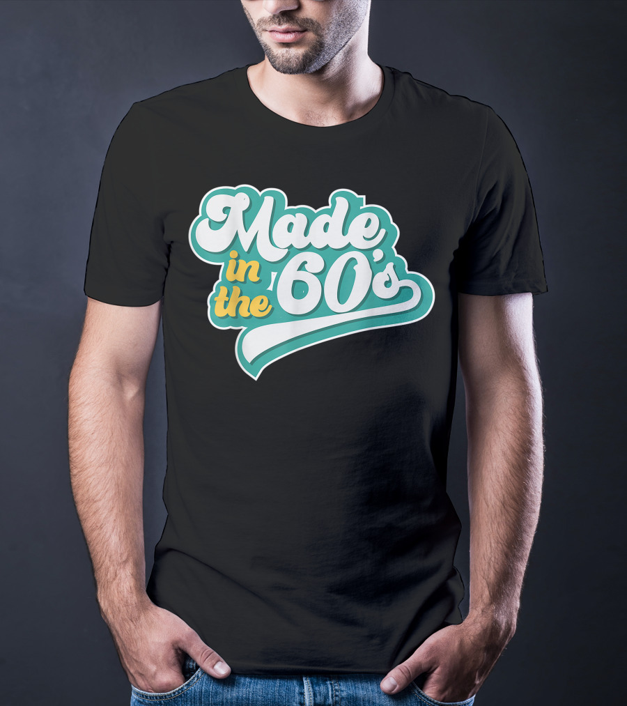 Made In The 60's Retro Vintage Nostalgic Gift T-Shirt