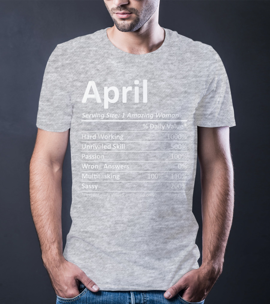 April Nutrition Facts Personalized Name Funny Christmas Gift Idea T-Shirt