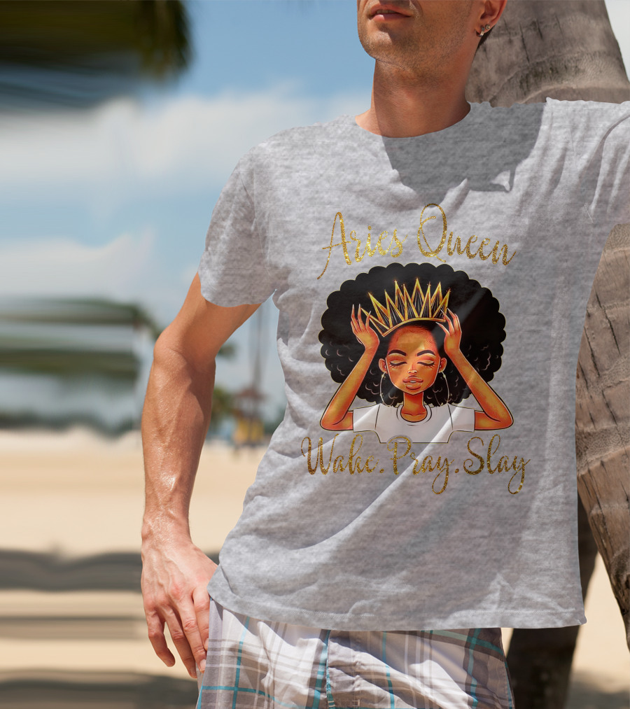 Aries Queen Woke Pray Slay Gold Crown T-Shirt